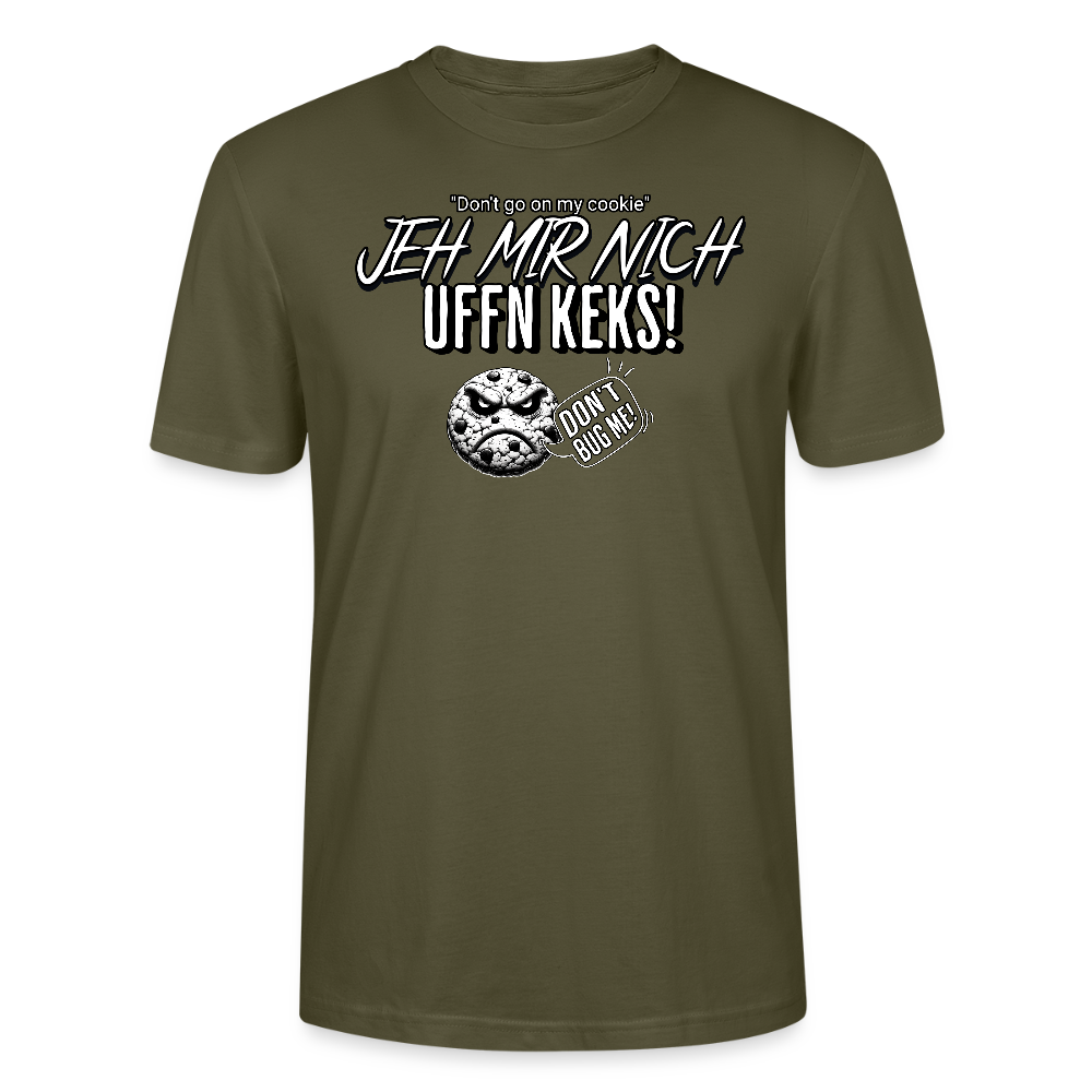 JEH MIR NICH UFFN KEKS!-Unisex T-Shirt II - Khaki
