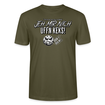 JEH MIR NICH UFFN KEKS!-Unisex T-Shirt II - Khaki