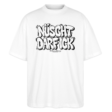 NÜSCHT DARF ICK- Berlin Shirt-Oversized Unisex Bio T-Shirt - Weiß