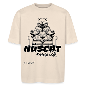 NÜSCHT MUSS ICK-Unisex Oversize Bio-T-Shirt - Naturweiß