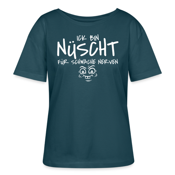 Berliner Spruch-ICK BIN NÜSCHT FÜR SCHWACHE NERVEN-Rundhals Frauen Bio-T-Shirt - Dunkles Petrol