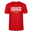 KANNSTE KNICKEN-Unisex T-Shirt  mit echt Berliner Schnauze - Rot
