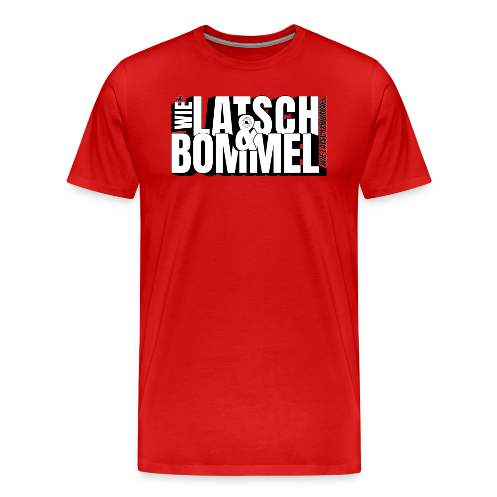 WIE LATSCH UND BOMMEL - Männer Premium Bio T-Shirt - Rot