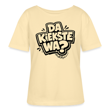 DA KIEKSTE WA?-Rundhals Frauen Bio-T-Shirt - Creme