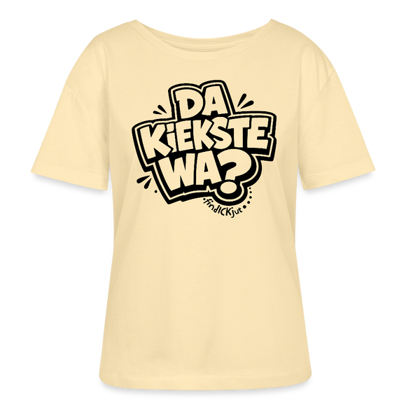 DA KIEKSTE WA?-Rundhals Frauen Bio-T-Shirt - Creme