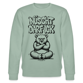 Berliner Schnauze-Unisex Bio-Sweatshirt-NÜSCHT DARF ICK - Helles Graugrün