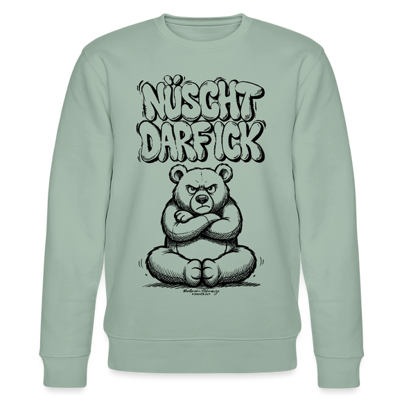 Berliner Schnauze-Unisex Bio-Sweatshirt-NÜSCHT DARF ICK - Helles Graugrün