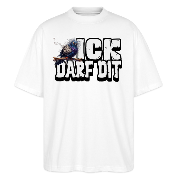 ICK DARF DIT|TAUBE-Oversized Unisex Bio T-Shirt - Weiß