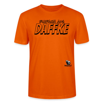 Berliner Spruch-EINFACH AUS DAFFKE-Unisex BIO T-Shirt - Tieforange