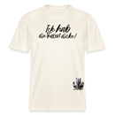 ICK HAB DIE FAXEN DICKE!-Relaxed Fit Unisex Bio-T-Shirt - Naturweiß 