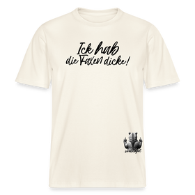 ICK HAB DIE FAXEN DICKE!-Relaxed Fit Unisex Bio-T-Shirt - Naturweiß 