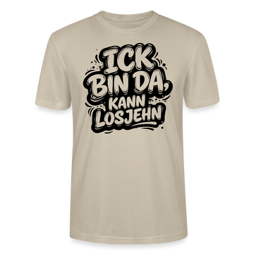 Berlin Shirt-Unisex Bio T-Shirt-ICK BIN DA, KANN LOSJEHN - Beige