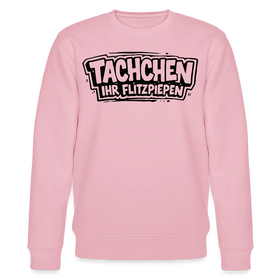 TACHCHEN IHR FLITZPIEPEN-Unisex Bio-Sweatshirt mit Berliner Schnauze - Hellrosa
