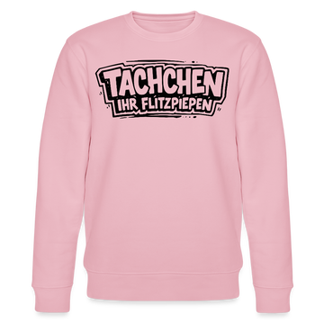 TACHCHEN IHR FLITZPIEPEN-Unisex Bio-Sweatshirt mit Berliner Schnauze - Hellrosa