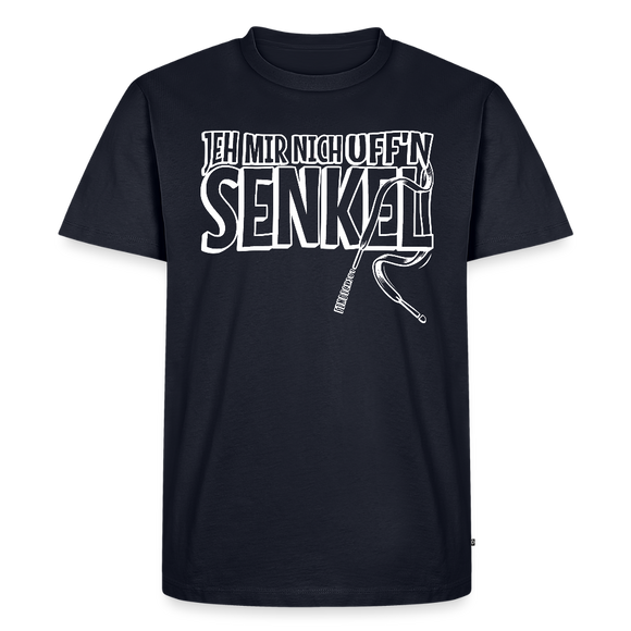 JEH MIR NICH UFFN SENKEL-Männer Premium BIO T-Shirt - Navy