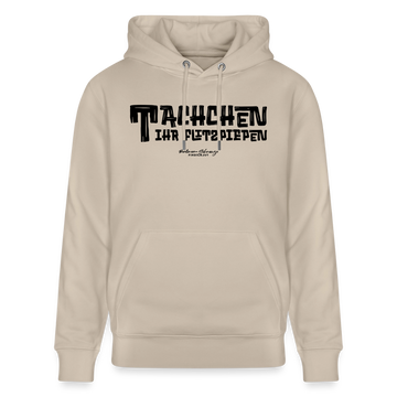 Berliner Begrüssung-TACHCHEN IHR FLITZPIEPEN-Unisex Bio-Hoodie - Beige