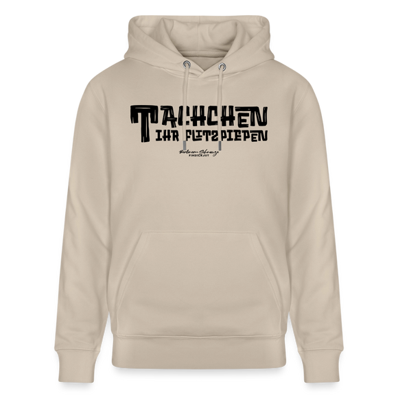 Berliner Begrüssung-TACHCHEN IHR FLITZPIEPEN-Unisex Bio-Hoodie - Beige