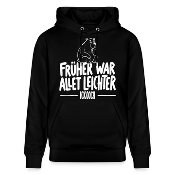 Berliner Spruch-FRÜHER WAR ALLET LEICHTERUnisex Bio-Hoodie - Schwarz