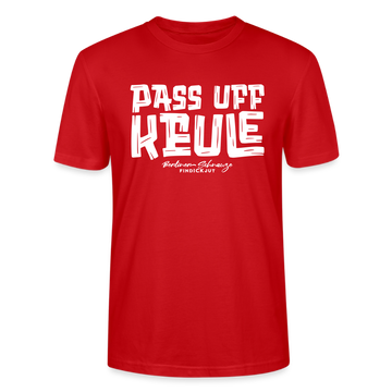 Berliner Spruch-PASS UFF KEULE-Unisex T-Shirt mit Berliner Schnauze - Rot