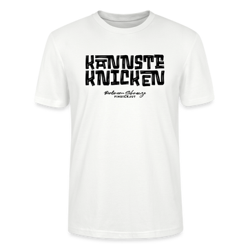 KANNSTE KNICKEN-Unisex T-Shirt  mit echt Berliner Schnauze - Weiß