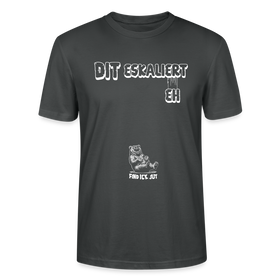 DIT ESKALIERT EH- Unisex T-Shirt BIO - Anthrazit