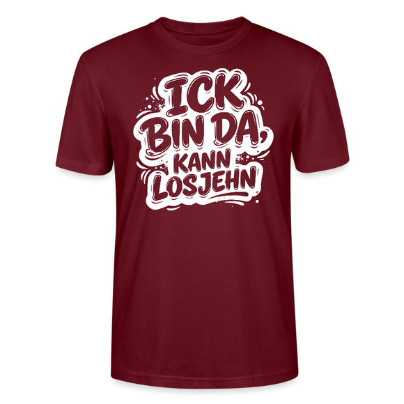 Berlin Shirt-Unisex BIO T-Shirt- ICK BIN DA, KANN LOSJEHN - Burgunderrot