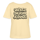 Berliner Spruch-VAFATZ DA VOM JELÄNDE-Rundhals Frauen Bio-T-Shirt-hell - Creme