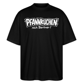 Witziges Berlin Shirt-PFANNKUCHEN, nich Berliner-Oversized Unisex Bio T-Shirt - Schwarz