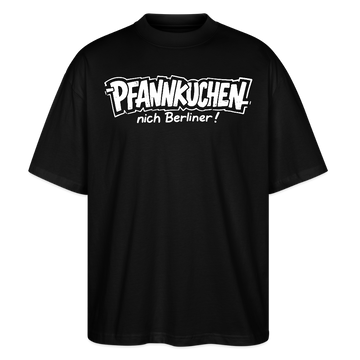 Witziges Berlin Shirt-PFANNKUCHEN, nich Berliner-Oversized Unisex Bio T-Shirt - Schwarz