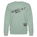 KIEKST'N SO?-Unisex Bio-Sweatshirt - Helles Graugrün