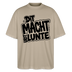 Berliner Spruch-DIT MACHT URST LUNTE-Oversized Unisex Bio T-Shirt - Steingrau
