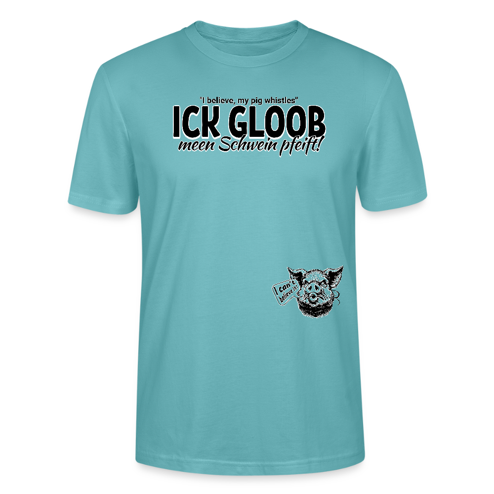 ICK GLOOB MEEN SCHWEIN PFEIFT-Unisex T-Shirt BIO - Pastelltürkis