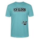 ICK GLOOB MEEN SCHWEIN PFEIFT-Unisex T-Shirt BIO - Pastelltürkis