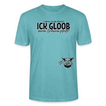 ICK GLOOB MEEN SCHWEIN PFEIFT-Unisex T-Shirt BIO - Pastelltürkis
