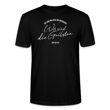 WIR SIND DIE GEILSTEN-Berlin26-Unisex T-Shirt bio - Schwarz