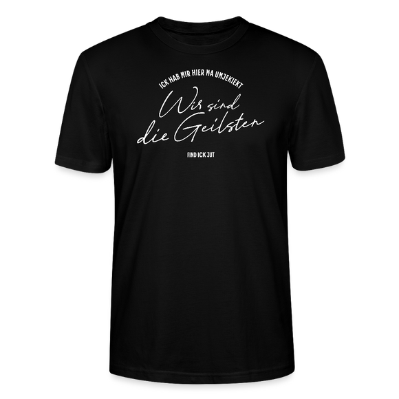 WIR SIND DIE GEILSTEN-Berlin26-Unisex T-Shirt bio - Schwarz