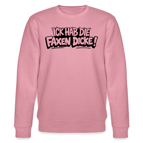 Berliner Spruch-ICK HAB DIE FAXEN DICKE-Unisex Bio-Sweatshirt - Lila Traum