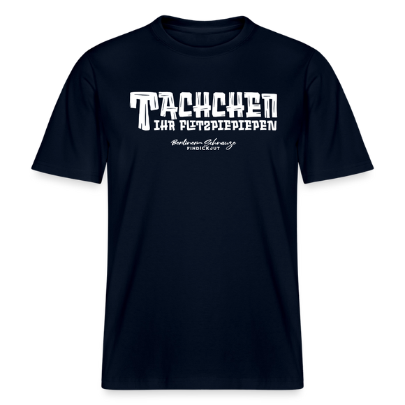 Berliner Begrüssung-TACHCHEN IHR FLITZPIEPEN- RELAXED FIT Unisex Organic T-Shirt - Navy