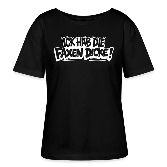 Berliner Schnauze-ICK HAB DIE FAXEN DICKE-Rundhals Frauen Bio-T-Shirt - Schwarz