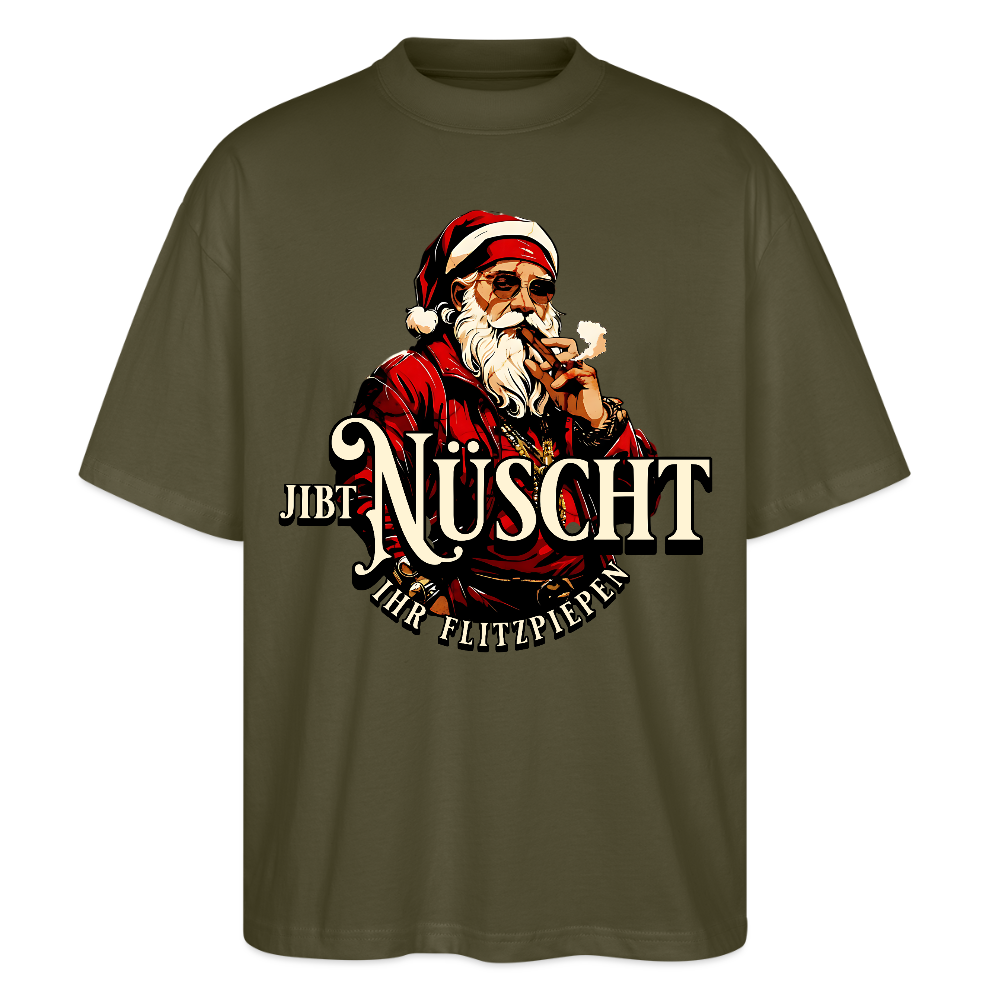 JIBT NÜSCHT IHR FLITZPIEPEN - Unisex Oversize Bio-T-Shirt - Khaki