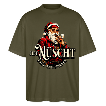 JIBT NÜSCHT IHR FLITZPIEPEN - Unisex Oversize Bio-T-Shirt - Khaki