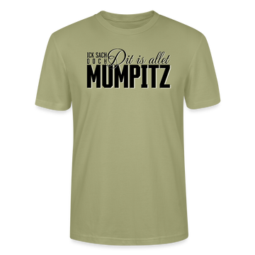 MUMPITZ-Unisex T-Shirt BIO - Nebelgrün