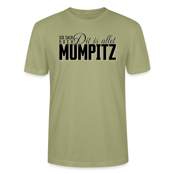 MUMPITZ-Unisex T-Shirt BIO - Nebelgrün