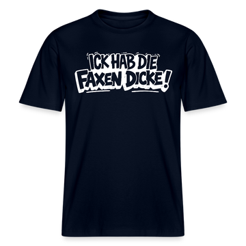 Berliner Shirt-ICK HAB DIE FAXEN DICKE-RELAXED FIT Unisex Organic T-Shirt - Navy