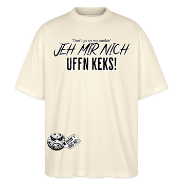 JEH MIR NICH UFFN KEKS!-Unisex Oversize Bio-T-Shirt - Weißgrau