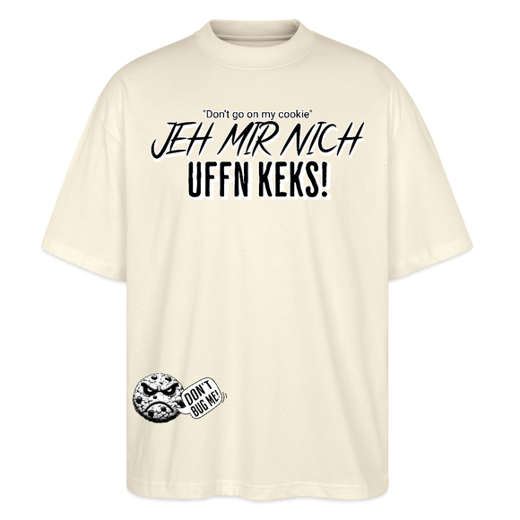 JEH MIR NICH UFFN KEKS!-Unisex Oversize Bio-T-Shirt - Weißgrau