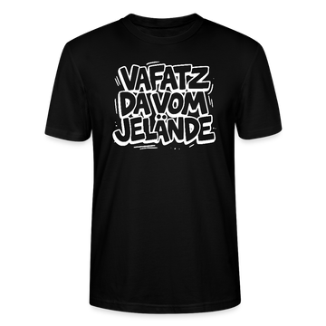 VAFATZ DA VOM JELÄNDE-Unisex T-Shirt Bio-Berliner Schnauze - Schwarz