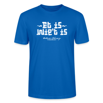 Berliner Spruch der Gelassenheit-ET IS WIE'T IS-Unisex T-Shirt - Pfauenblau