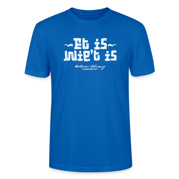 Berliner Spruch der Gelassenheit-ET IS WIE'T IS-Unisex T-Shirt - Pfauenblau