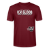 ICK GLOOB MEEN SCHWEIN PFEIFT!-Unisex T-Shirt Bio II - Burgunderrot